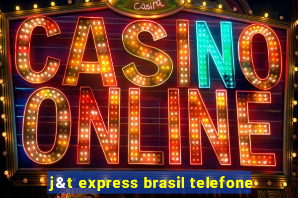 j&t express brasil telefone